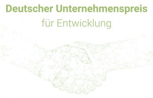 Deutscher Unternehmenspreis für Entwicklung 2021 – Wettbewerb eröffnet