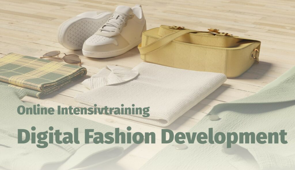 Zertifikatslehrgang – Intensivtraining Digital Fashion Development